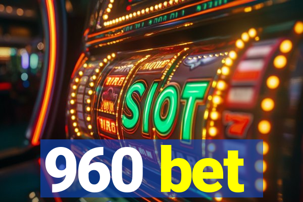 960 bet
